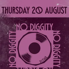 NO DIGGITY - Free Entry