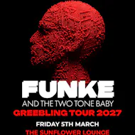 Funke and the Two Tone Baby at The Sunflower Lounge