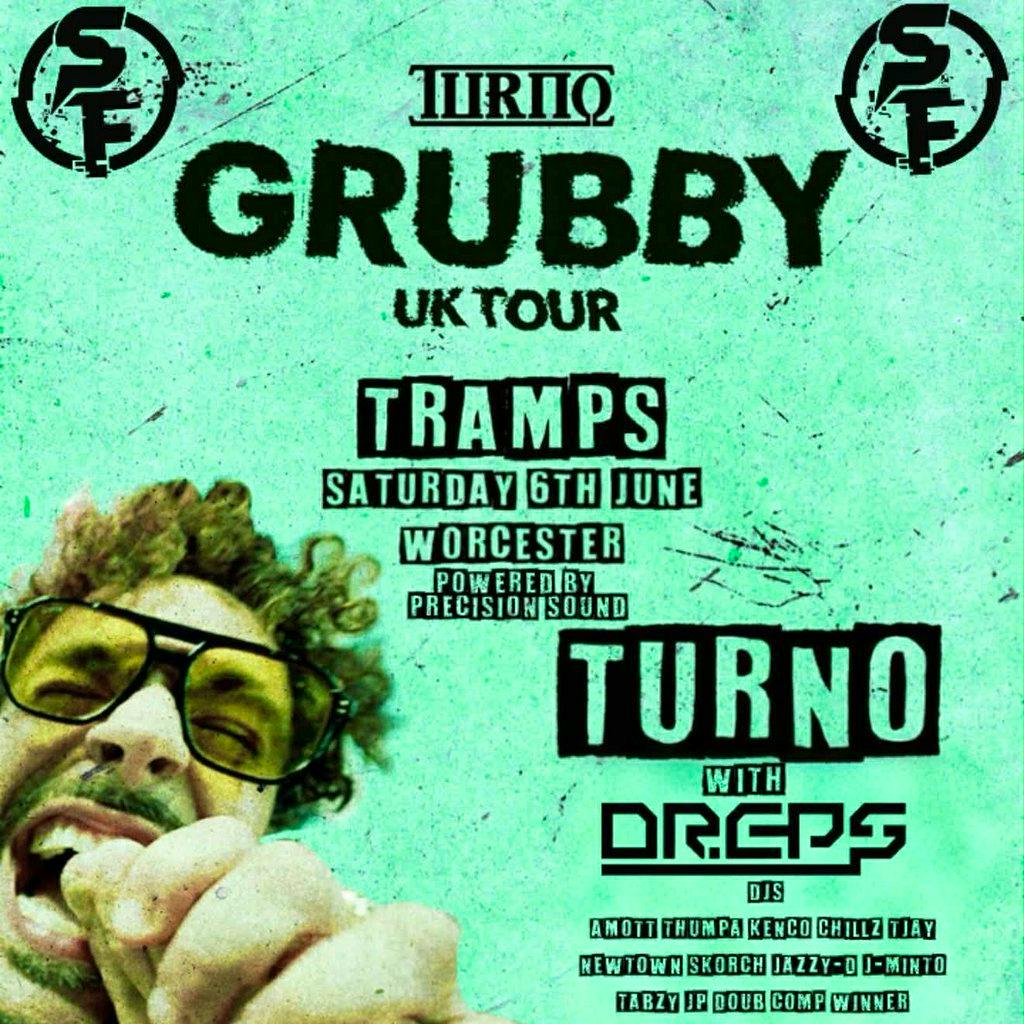 Turno Grubby Tour Worcester at Tramps Nightclub