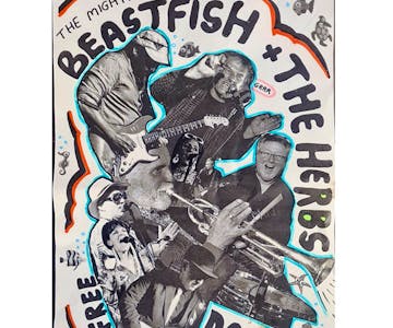 The Mighty Beastfish plus The Herbs