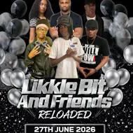 Likkle Bit & Friends Reloaded at The Clubhouse London Road