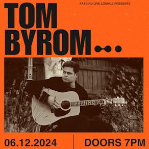 Tom Byrom live at Fatbird