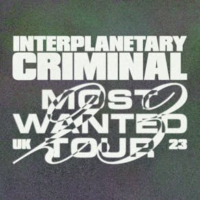 Interplanetary Criminal : Most Wanted Tour