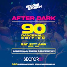 REGGAE BRUNCH BHAM AFTERDARK 90s Dancehall Edition- Sat 27th Apr at Sector 57