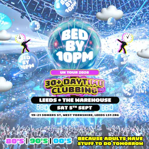 Bed By 10pm - Leeds