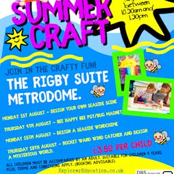 Summer Craft In The Rigby Suite, Metrodome  | Metrodome Barnsley  | Mon 1st August 2022 Lineup
