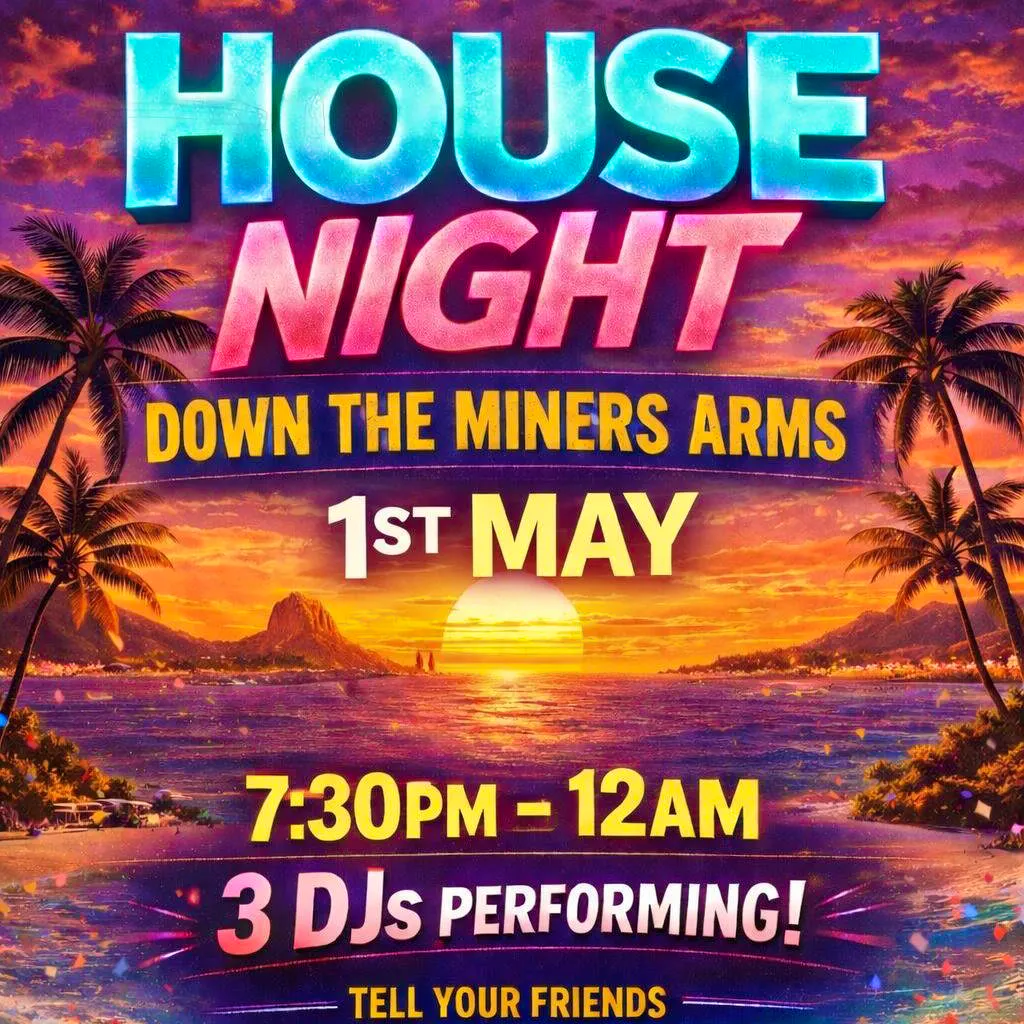 House Night @ The Miners Arms at The Miners Arms, Mytchett