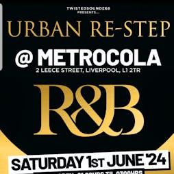 Urban Re-step Tickets | Metrocola Liverpool   | Sat 1st June 2024 Lineup