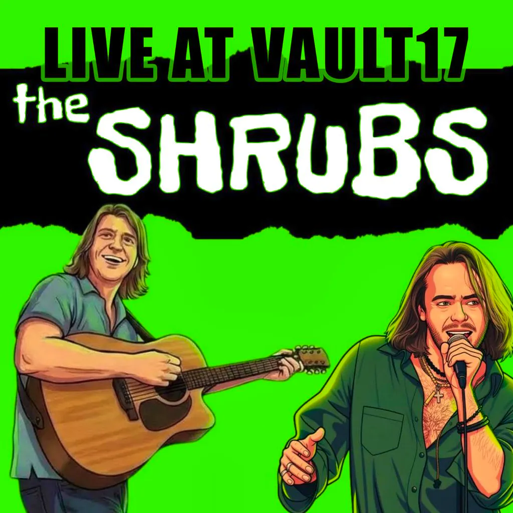 The Shrubs - FREE at Vault 17