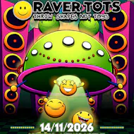 Raver Tots Newcastle at Newcastle University Students' Union