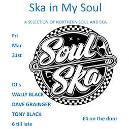 Ska In My Soul | Malleable Social Club Stockton-on-Tees  | Fri 31st March 2023 Lineup