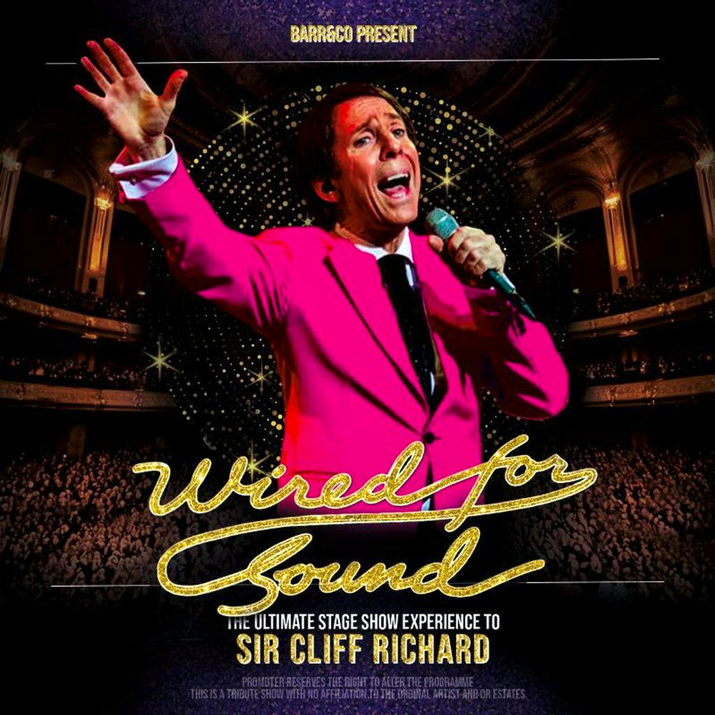 WIRED FOR SOUND the Ultimate Cliff Richard Experience at Babbacombe Theatre