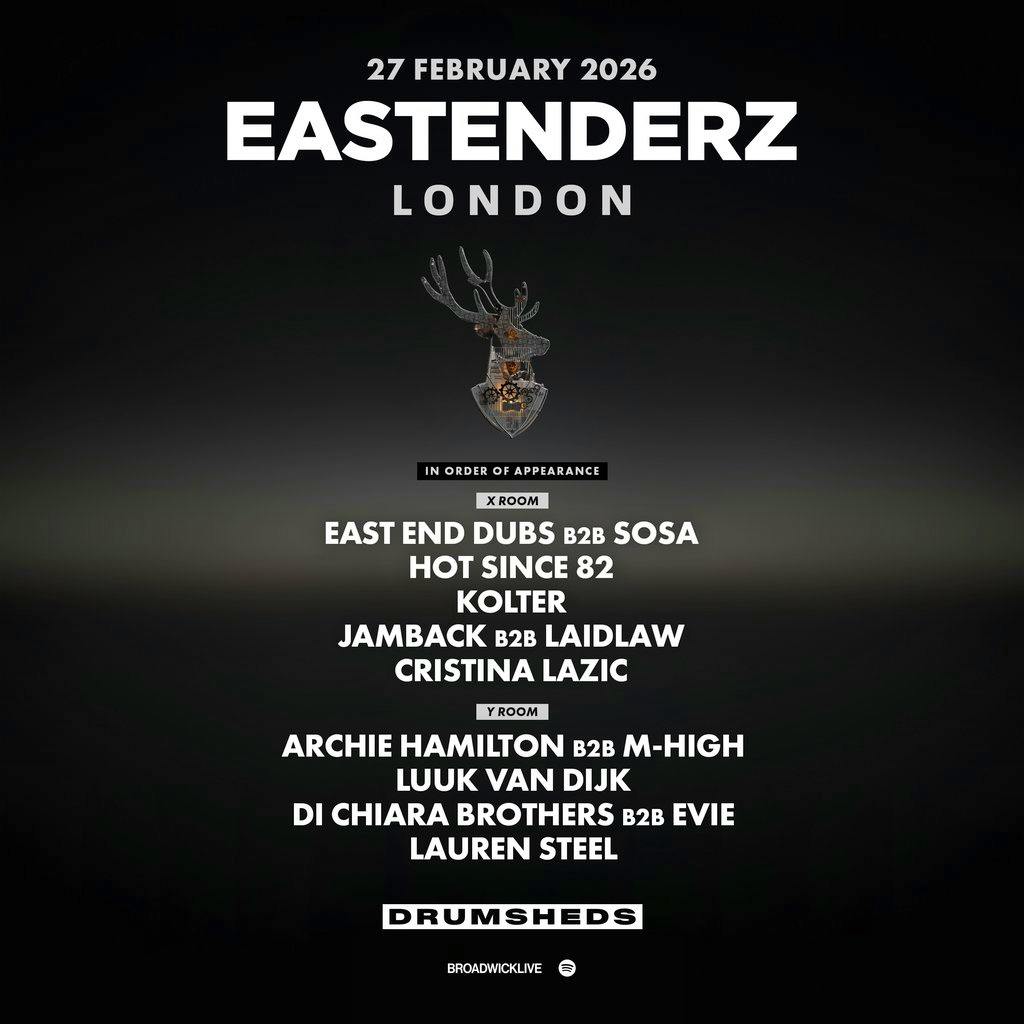 Eastenderz at Drumsheds London