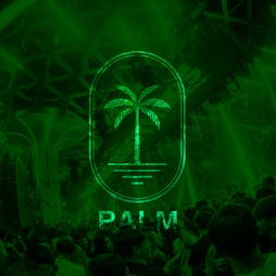Mansion Presents PALM Tickets | Mansion Liverpool  | Sat 28th January 2023 Lineup