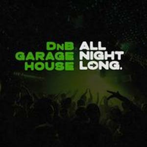 All Night Long - DNB / Garage / House!  - Free Entry