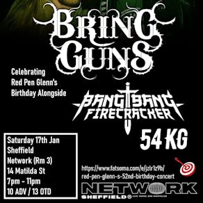 Bring Guns / Bang Bang Firecracker / 54KG