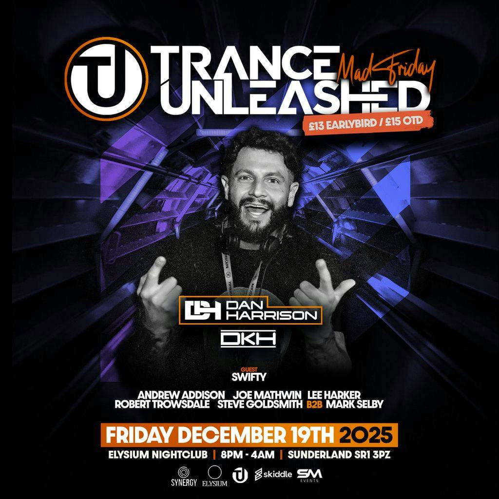Trance Unleashed Mad Friday Event at Elysium Nightclub Sunderland