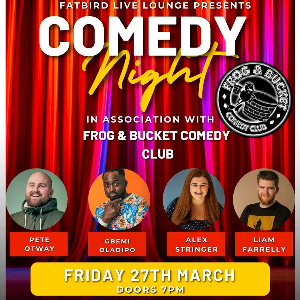 Comedy Night at Fatbird in association with Frog and Bucket at Fat Bird