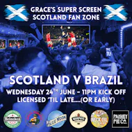Scotland v Brazil - *SUPER SCREEN* at Grace's Irish Centre