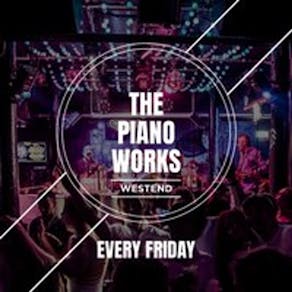 PIANO WORKS LATES @ PIANO WORKS WEST END - Every Friday