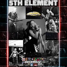 St.Helens Rock Music Club Presents 5th Element at The Brickhouse