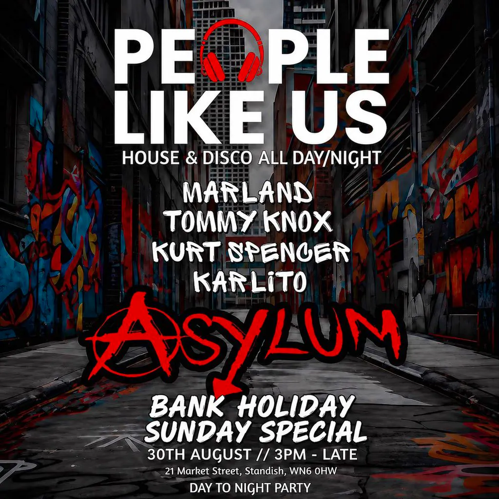 People like us - August Bank holiday Sunday at Asylum