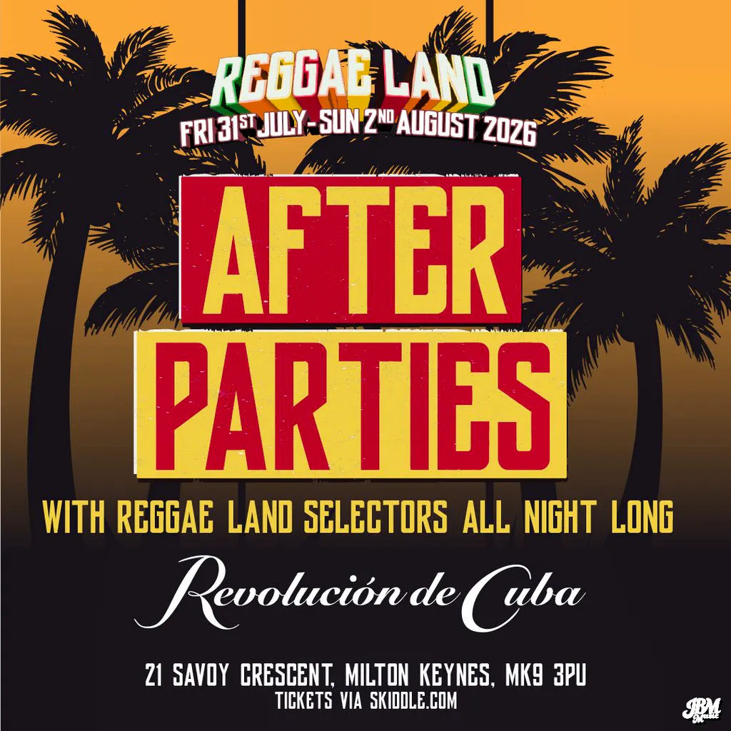 Reggae Land Official After Party - Revolución de Cuba -Friday at Revolucion De Cuba Milton Keynes