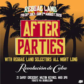 Reggae Land Official After Party - Revolución de Cuba -Friday