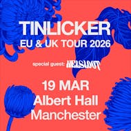 TINLICKER LIVE | EU & UK TOUR 2026 | Manchester at Albert Hall