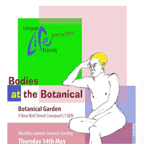 Liverpool Life Drawing presents: Bodies at the Botanical
