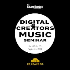 Digital Creators Music Seminar | Film | Music | Art | Fashion at 26 Leake Street