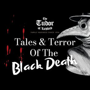 Tales & Terror Of The Black Death