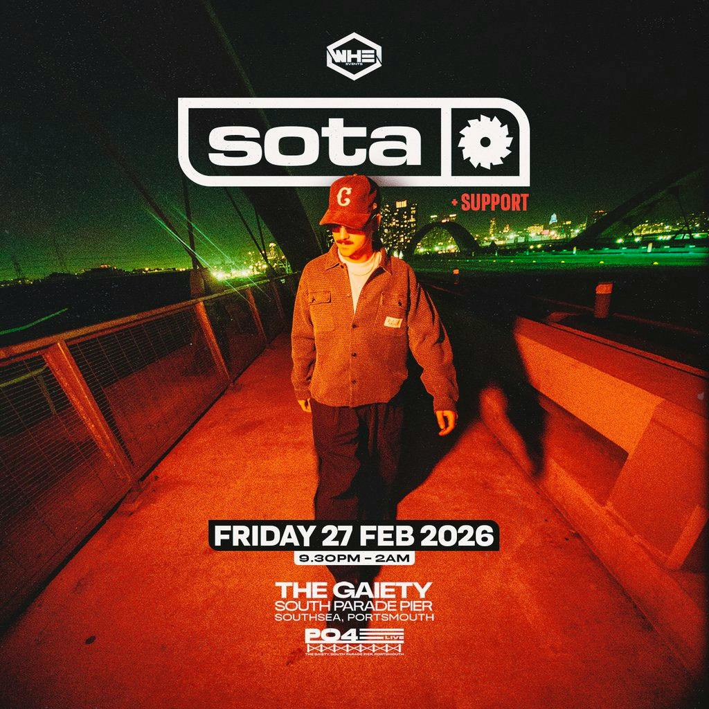 WHE & PO4 Live Presents: SOTA + Support | Portsmouth at The Gaiety Southsea