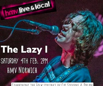 THE LAZY I exclusive In Store Show @HMV norwich