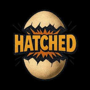 Hatched|| Creatures Comedy Club