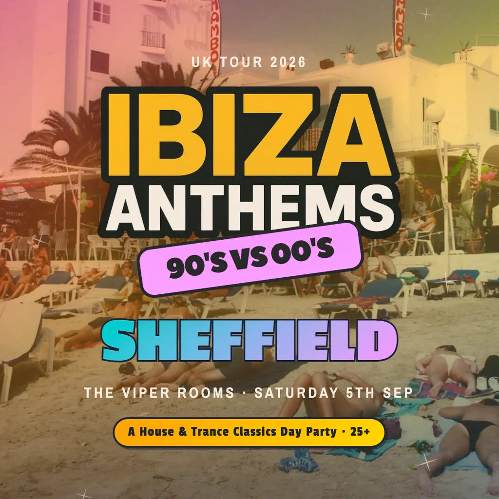 Ibiza Anthems - 90's vs 00's - Sheffield at The Viper Rooms