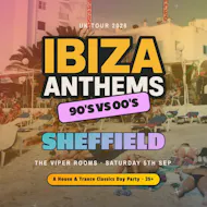 Ibiza Anthems - 90's vs 00's - Sheffield at The Viper Rooms
