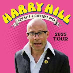 HARRY HILL  New Bits & Greatest Hits