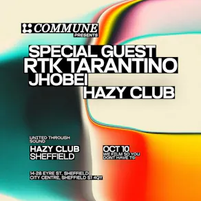 Commune Presents: RTK Tarantino, Jhobei & Special Guest