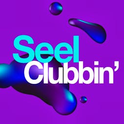 Seel Clubbin Tickets | Seel Park Mossley  | Sat 17th June 2023 Lineup