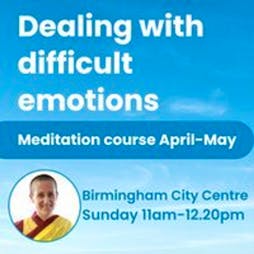 Sunday City Centre Meditation Class - (Week 5) Tickets | Kadampa Meditation Centre Birmingham Birmingham  | Sun 5th May 2024 Lineup