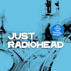Just Radiohead - Tribute Night - Liverpool at Camp And Furnace