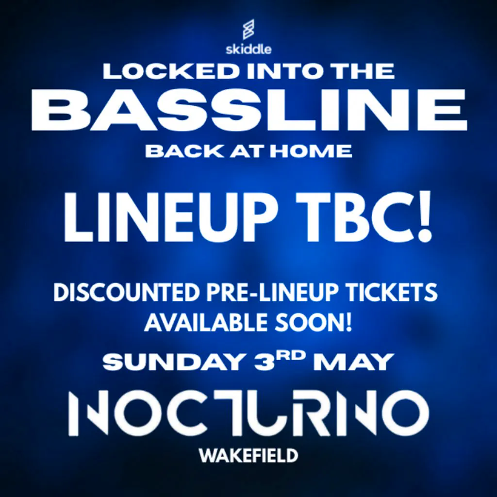 Locked Into The Bassline | Club Nocturno Wakefield at Club Nocturno