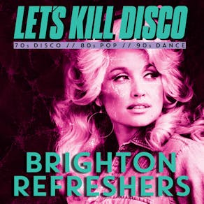 Let's Kill Disco @ CHALK | Brighton Refreshers