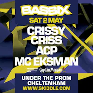 Bassix: Crissy Criss, Eksman & ACP at Cheltenham: Under The Prom