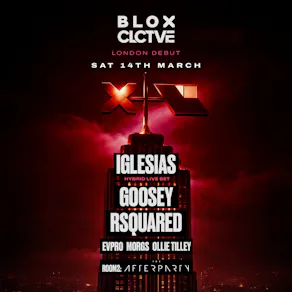 BLOX x CLCTVE presents IGLESIAS, GOOSEY, RSQUARED