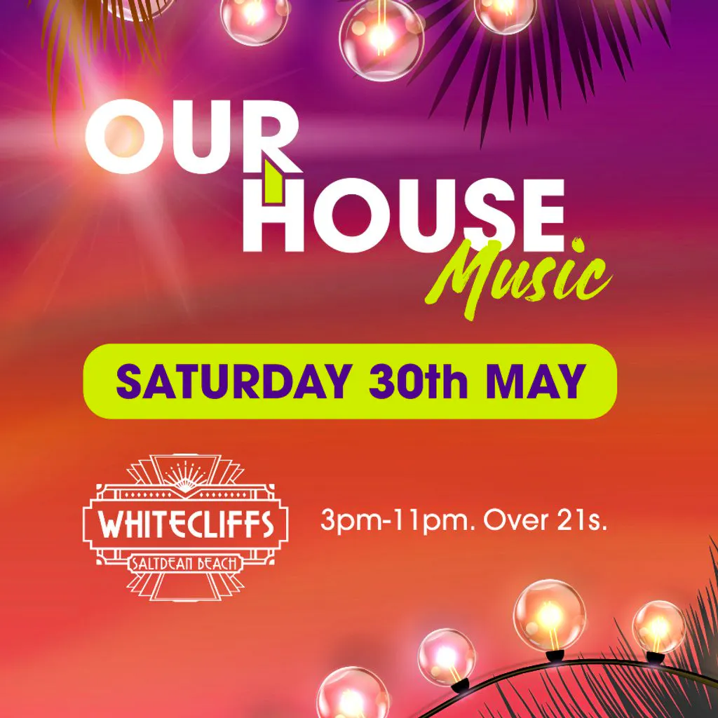 OUR HOUSE MUSIC DAY PARTY, Saltdean | Brighton at Whitecliffs Saltdean Beach