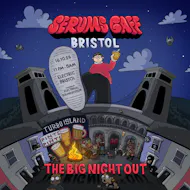 Serum's Gaff: Bristol - The Big Night Out at Electric Bristol