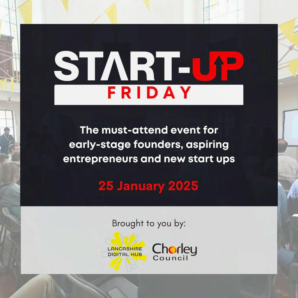Startup Friday - Chorley Edition at Strawberry Fields Digital Hub