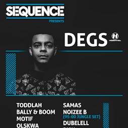 Sequence Presents Degs Tickets | Ivy House Coventry  | Fri 2nd August 2019 Lineup